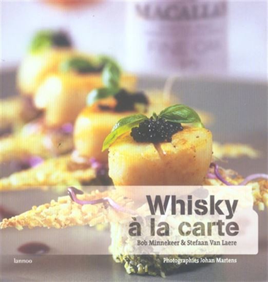 Le Whisky à la carte - BOB MINNEKEER - STEFAAN VAN LAERE