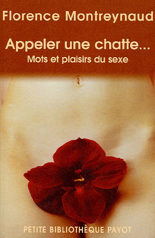 Appeler une chatte... - FLORENCE MONTREYNAUD