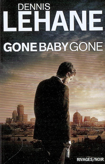 Gone, Baby Gone - DENNIS LEHANE