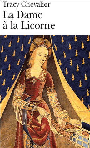 La Dame à la licorne - TRACY CHEVALIER