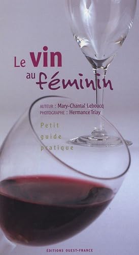 Guide du vin au féminin - MARIE-CHANTAL LEBOUCQ