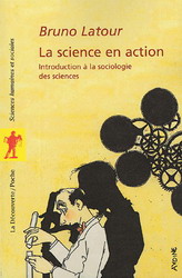 La Science en action - BRUNO LATOUR