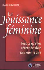 La Jouissance féminine - CLAIRE BOUCHARD