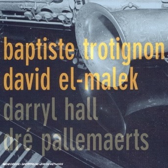 Baptiste Trotignon & David El-Malex - TROTIGNON BAPTISTE - EL-MALIK DAVID