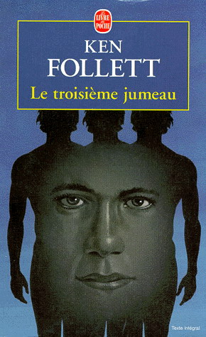 Le Troisième jumeau - KEN FOLLETT
