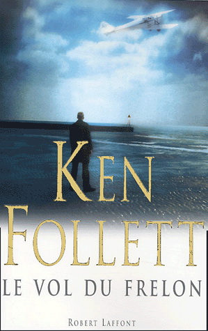 Le Vol du frelon - KEN FOLLETT