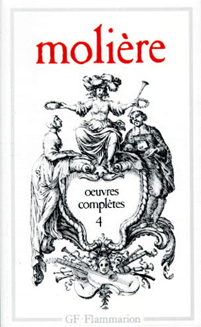 Oeuvres complètes T.04 Molière - MOLIERE