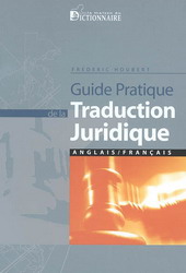 Guide pratique de la traduction juridiq - FREDERIC HOUBERT
