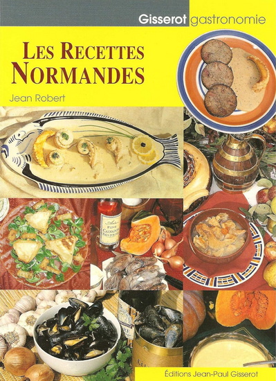 Les Recettes normandes - JEAN-LOUIS ROBERT