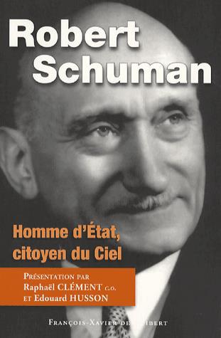 Robert Schuman, homme d&#39;Etat et citoyen - COLLECTIF