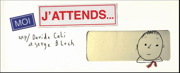 Moi, j'attends... - DAVIDE CALI