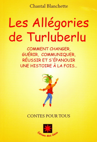 Les Allégories de Turluberlu - CHANTAL BLANCHETTE