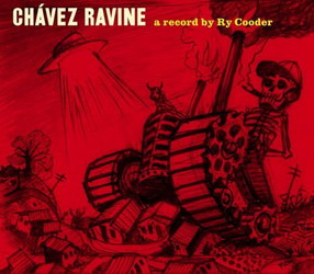 Chavez Ravine - COODER RY