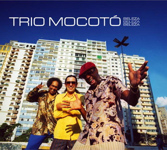 Beleza! Beleza! Beleza! - TRIO MOCOTO