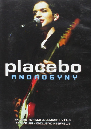 Placebo - Androgyny - PLACEBO