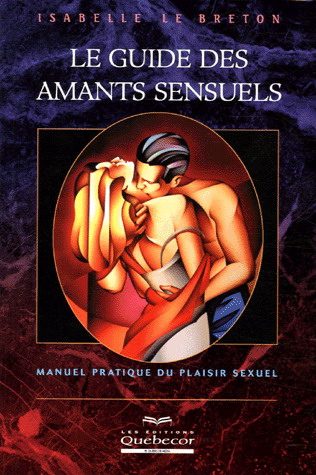 Le Guide des amants sensuels - ISABELLE LE BRETON