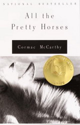 All the pretty horses - CORMAC MCCARTHY