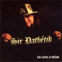 Un gars d'même - SIR PATHETIK