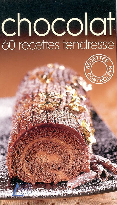 Chocolat: 60 recettes tendresses - COLLECTIF