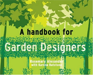 A handbook for garden designers - ROSEMARY ALEXANDR - KARENA BATSTONE