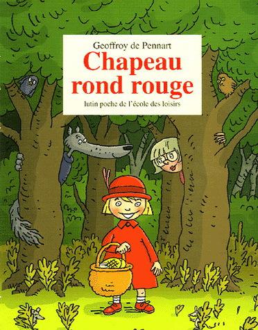 Le Chapeau rond rouge - GEOFFROY DE PENNART