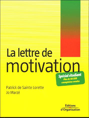 La Lettre de motivation - PATRICK DE SAINTE LORETTE - JO MARZE