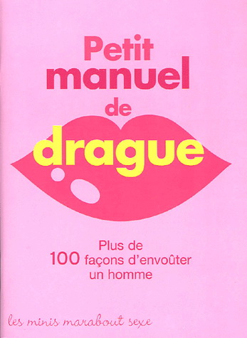 Petit manuel de drague - LISA SUSSMAN