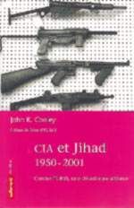 CIA et Jihad 1950/2001 ORD: $39.95 - JOHN K COOLEY