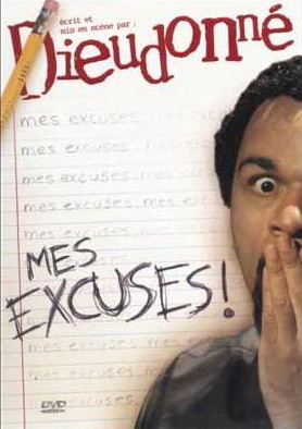 Dieudonné: Mes excuses - DIEUDONNE