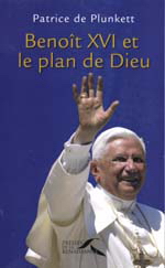 Benoît XVI et le plan de Dieu - PATRICE DE PLUNKETT