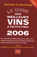 Guide meilleurs vins à petits prix 2006 - ANTOINE GERBELLE