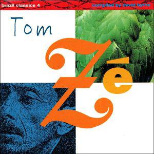 Brazil classics 4: The best of Tom Ze - ZE TOM
