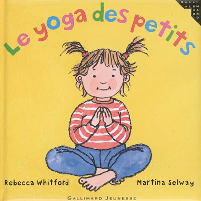 Le Yoga des petits - REBECCA WHITFORD