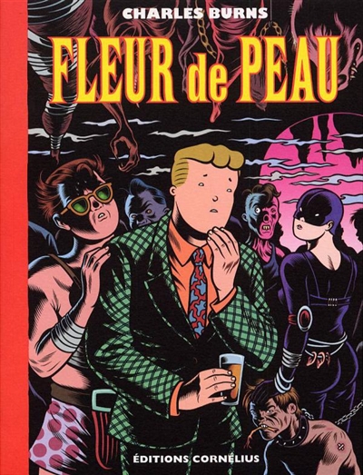 Fleur de peau - CHARLES BURNS