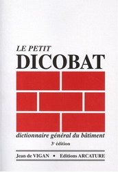 Petit Dicobat, dictionnaire général du - JEAN DE VIGAN