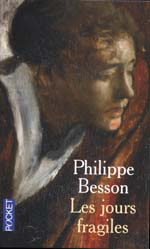 Les Jours fragiles - PHILIPPE BESSON