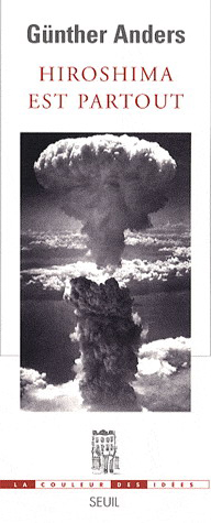 Hiroshima est partout - GUNTHER ANDERS