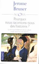 Pourquoi nous racontons-nous des hist. - JEROME SEYMOUR BRUNER