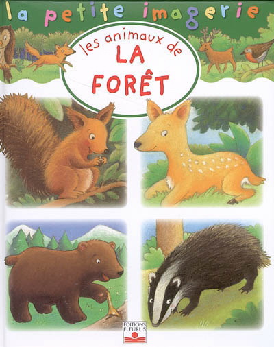 Les Animaux de la forêt - EMILIE BEAUMONT & AL