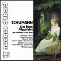 Schumann - Der Rose Pilgerfahrt - SCHUMANN