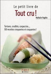 Le Petit livre du tout cru - NATHALIE VOGTLIN