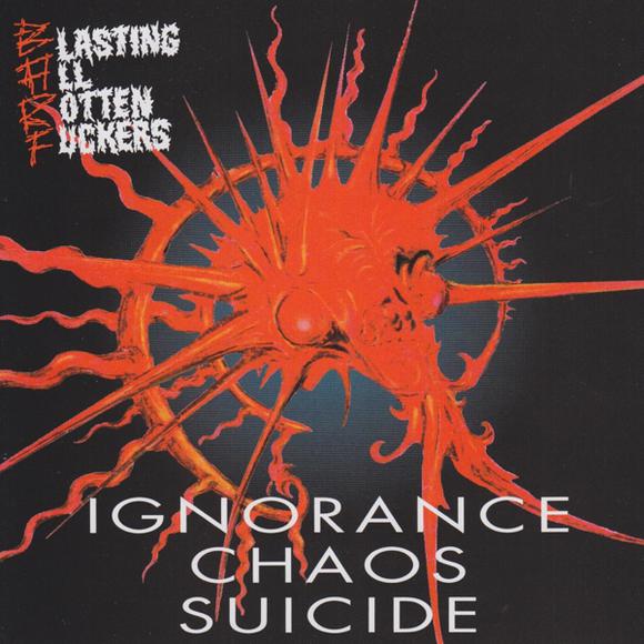 Ignorance, chaos, suicide - B.A.R.F.