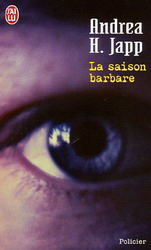 La Saison barbare - ANDREA H JAPP