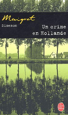 Un crime en Hollande - GEORGES SIMENON