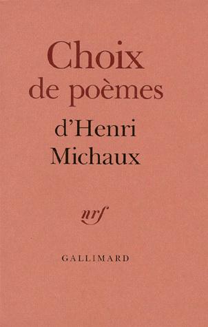Choix de poèmes d&#39;Henri Michaux - HENRI MICHAUX