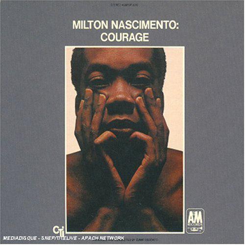 Courage - NASCIMENTO MILTON