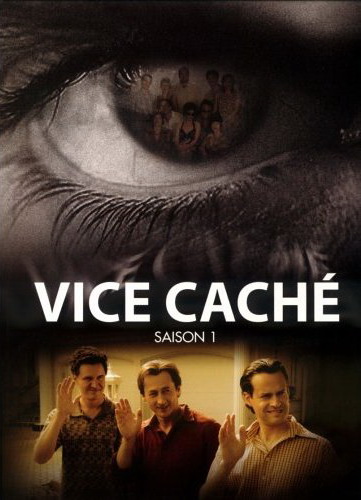 Vice caché (Saison 1) - VICE CACHE