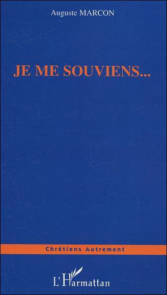 Je me souviens... - Auguste Marcon