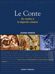 Le Conte: du mythe à la légende urbaine - JEANNE DEMERS
