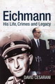 Eichmann - DAVID CESARANI